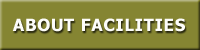 About Our Facilties